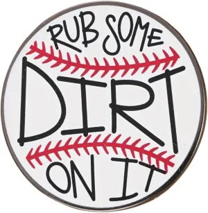 Baseball Classic Lapel Pin, Rub Some Dirt On It, 1.18 Inches, White and Red Brooch