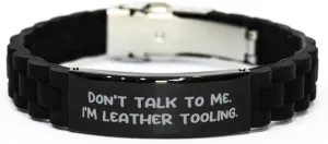 Inspire Leather Tooling Gifts, Don't Talk to Me. I'm, Funny Birthday Black Glidelock Clasp Bracelet For Friends From Friends, Friendship, Black jewelry, Bracelet gift
