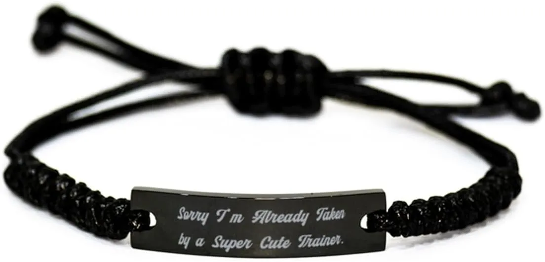 Joke Trainer Gifts, Sorry I'm Already Taken by a Super Cute, Birthday Unique Gifts, Black Rope Bracelet For Trainer from Friends, Friendship, Black bracelet, Gift for friend