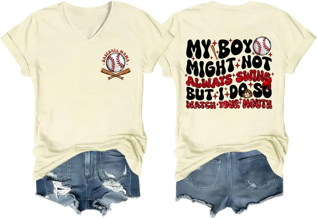 My Boy Might Not Always Swing But I Do So Watch Your Mouth Shirt V-Neck